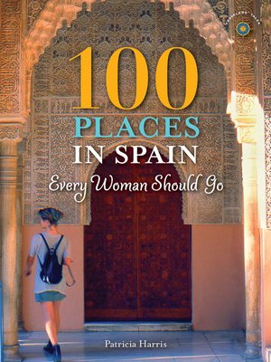 cover image of 100 Places in Spain Every Woman Should Go